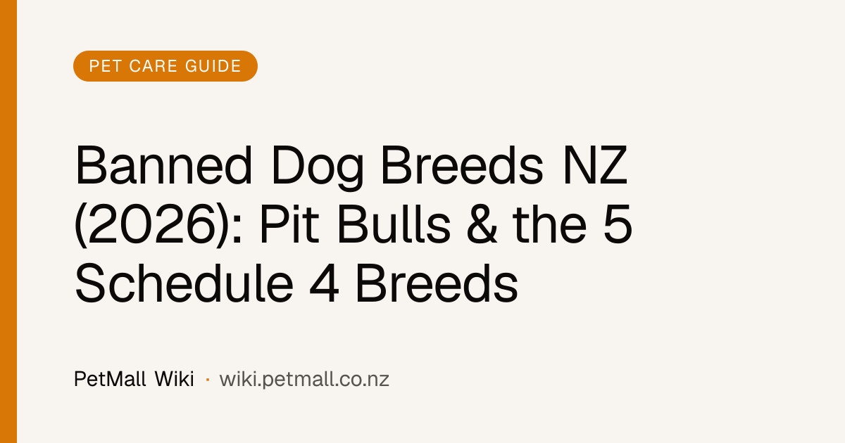 Banned Dog Breeds NZ (2026): Pit Bulls & the 5 Schedule 4 Breeds
